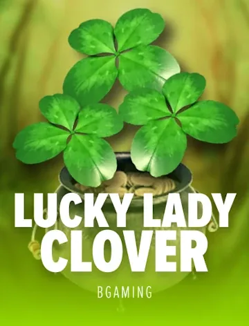 Lucky Lady Clover (RTP 96.21%) at Bof Casino